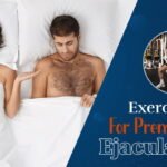 Exercise For Premature Ejaculation
